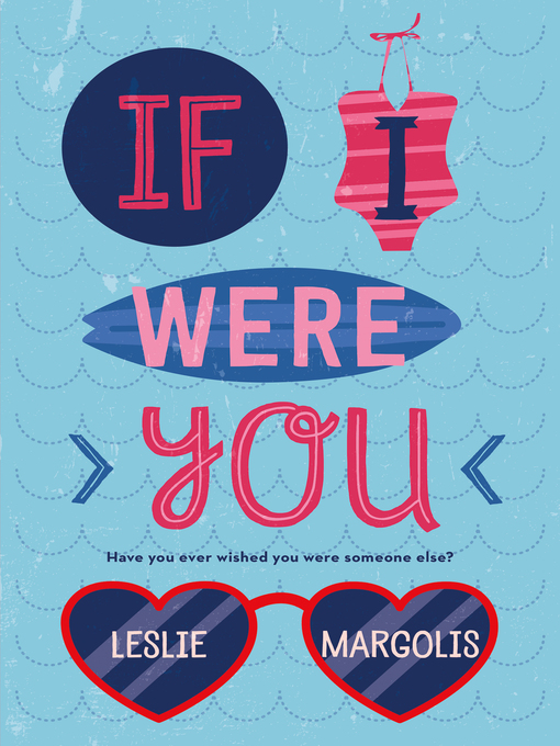 Title details for If I Were You by Leslie Margolis - Available